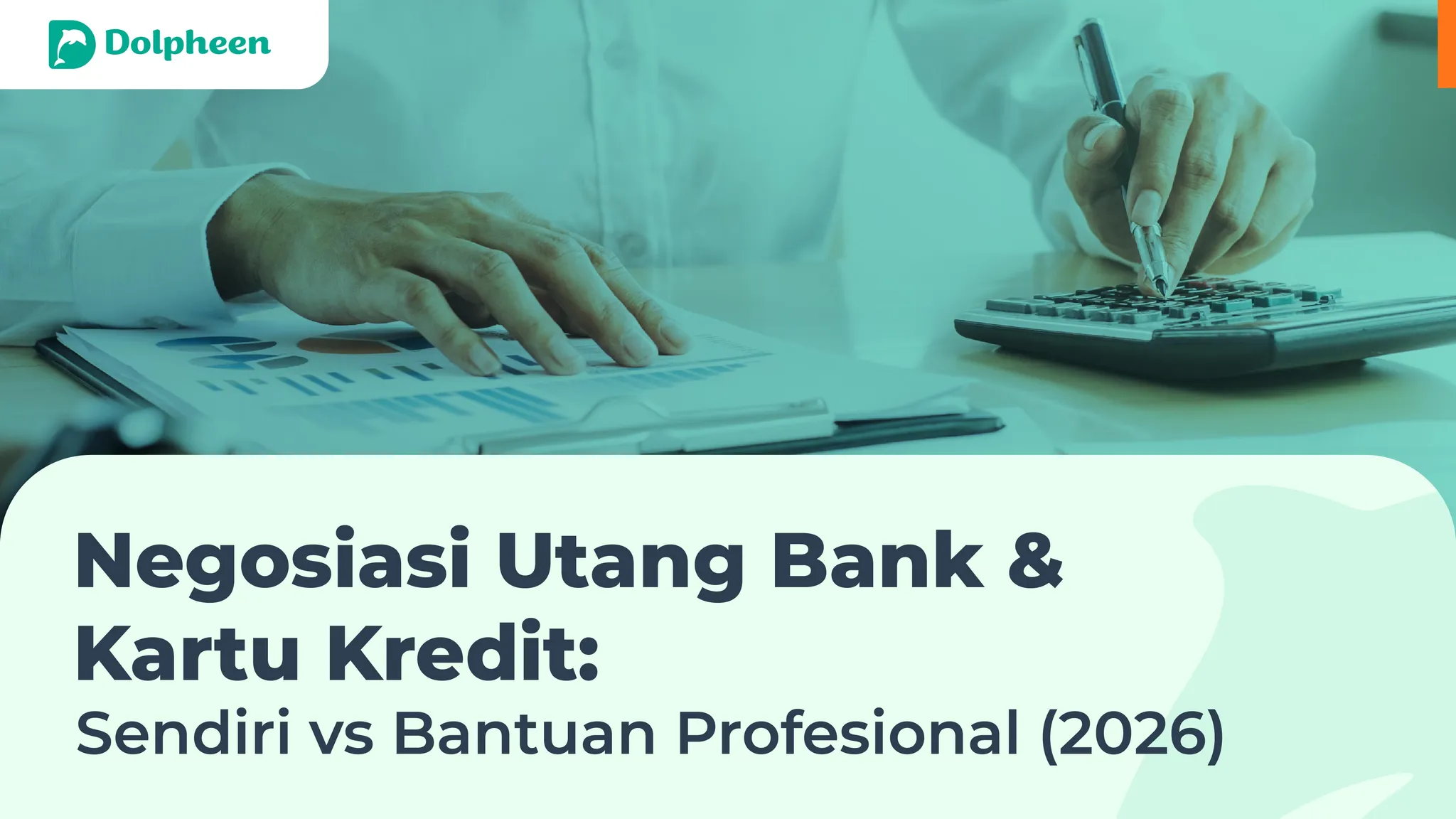 Negosiasi Utang Bank & Kartu Kredit: Sendiri vs Profesional (2026)